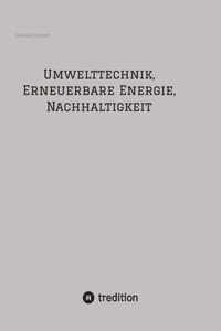 Umwelttechnik, Erneuerbare Energie, Nachhaltigkeit