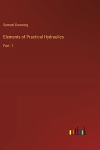 Elements of Practical Hydraulics