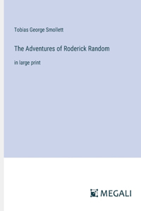 Adventures of Roderick Random: in large print