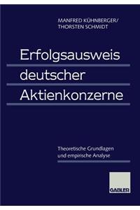 Erfolgsausweis Deutscher Aktienkonzerne: Theoretische Grundlagen Und Empirische Analyse