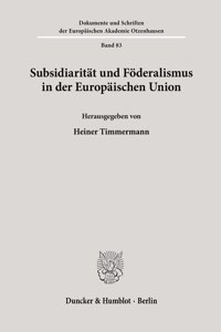 Subsidiaritat Und Foderalismus in Der Europaischen Union