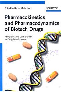 Pharmacokinetics and Pharmacodynamics of Biotech Drugs