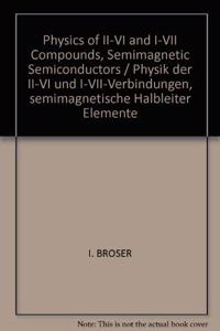 Physics of II-VI and I-VII Compounds, Semimagnetic Semiconductors / Physik Der II-VI Und I-VII-Verbindungen, Semimagnetische Halbleiter Elemente