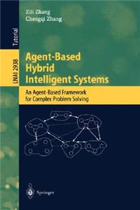 Agent-Based Hybrid Intelligent Systems