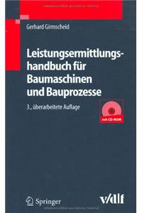 Leistungsermittlungshandbuch Fur Baumaschinen Und Bauprozesse (3., Berarb. Aufl.)