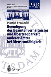 Beendigung Des Beamtenverhältnisses Und Übertragbarkeit Anderer Ämter Bei Dienstunfähigkeit