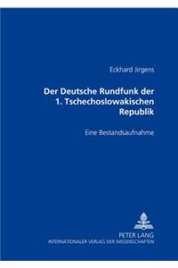 Der Deutsche Rundfunk Der 1. Tschechoslowakischen Republik
