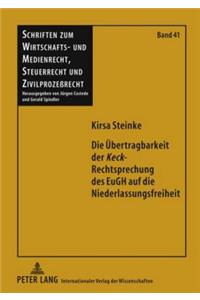 Die Uebertragbarkeit Der «Keck»-Rechtsprechung Des Eugh Auf Die Niederlassungsfreiheit
