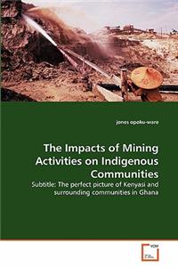 The Impacts of Mining Activities on Indigenous Communities