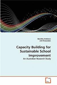 Capacity Building for Sustainable School Improvement