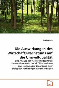 Die Auswirkungen des Wirtschaftswachstums auf die Umweltqualität