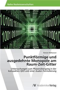 Punktförmige und ausgedehnte Monopole am Raum-Zeit-Gitter