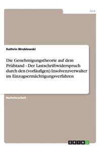 Die Genehmigungstheorie auf dem Prüfstand - Der Lastschriftwiderspruch durch den (vorläufigen) Insolvenzverwalter im Einzugsermächtigungsverfahren