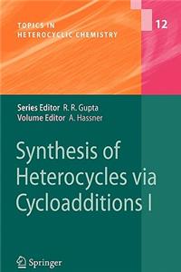 Synthesis of Heterocycles Via Cycloadditions I