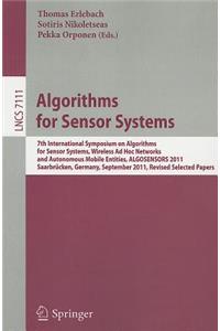 Algorithms for Sensor Systems: 7th International Symposium on Algorithms for Sensor Systems, Wireless AD Hoc Networks and Autonomous Mobile Entities, Algosensors 2011, Saarbrücken