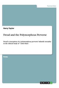 Freud and the Polymorphous Perverse