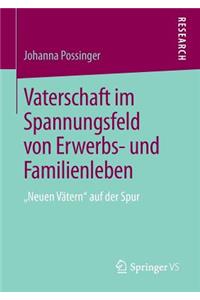 Vaterschaft im Spannungsfeld von Erwerbs- und Familienleben
