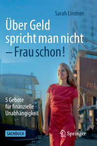 Über Geld spricht man nicht – Frau schon!