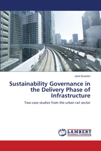 Sustainability Governance in the Delivery Phase of Infrastructure