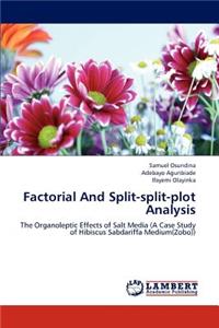 Factorial and Split-Split-Plot Analysis