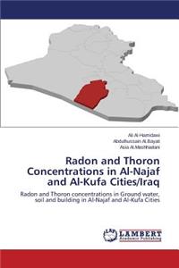 Radon and Thoron Concentrations in Al-Najaf and Al-Kufa Cities/Iraq