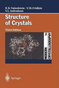 Modern Crystallography 2: Structure of Crystals, 3rd Edition [Special Indian Edition - Reprint Year: 2020] [Paperback] Boris K. Vainshtein; Vladimir M. Fridkin; Vladimir L. Indenbom