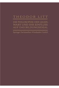 Philosophie Der Gegenwart Und Ihr Einfluss Auf Das Bildungsideal