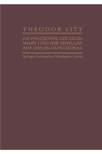 Die Philosophie der Gegenwart und ihr Einfluss auf das Bildungsideal