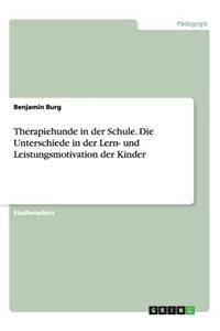 Therapiehunde in der Schule. Die Unterschiede in der Lern- und Leistungsmotivation der Kinder