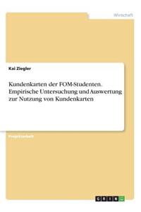 Kundenkarten der FOM-Studenten. Empirische Untersuchung und Auswertung zur Nutzung von Kundenkarten