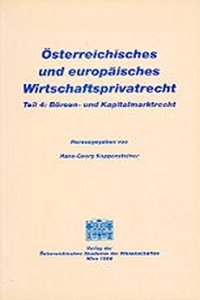 Osterreichisches Und Europaisches Wirtschaftsprivatrecht / Borsen- Und Kapitalmarktrecht