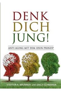 Denk Dich jung!