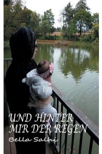 Und hinter mir der Regen