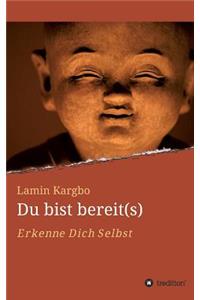 Du bist bereit(s)