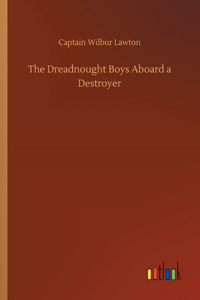 Dreadnought Boys Aboard a Destroyer