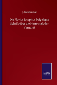 Flavius Josephus beigelegte Schrift über die Herrschaft der Vernunft