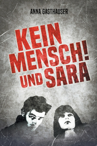 Kein Mensch und Sara