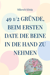 49 1/2 Gründe, beim ersten Date die Beine in die Hand zu nehmen