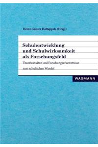Schulentwicklung und Schulwirksamkeit als Forschungsfeld