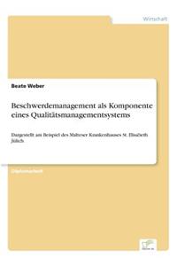 Beschwerdemanagement als Komponente eines Qualitätsmanagementsystems