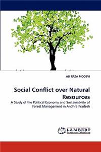 Social Conflict over Natural Resources