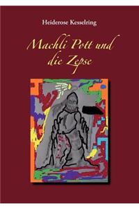 Machli Pott und die Zepse