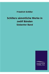 Schillers Sammtliche Werke in Zwolf Banden