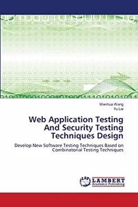 Web Application Testing And Security Testing Techniques Design