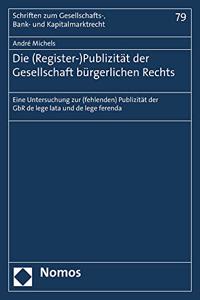 Die (Register-)Publizitat Der Gesellschaft Burgerlichen Rechts