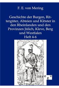 Geschichte der Burgen, Rittergüter, Abteien und Klöster in den Rheinlanden und den Provinzen Jülich, Kleve, Berg und Westfalen