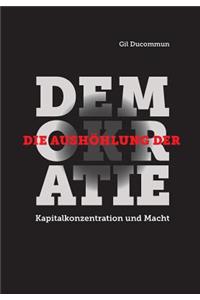 Die Aushöhlung der Demokratie