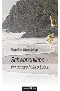 Schwanenliebe - ein ganzes halbes Leben