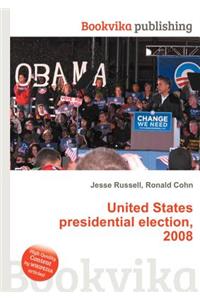 United States Presidential Election, 2008