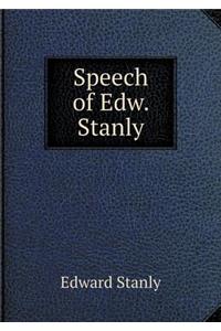 Speech of Edw. Stanly
